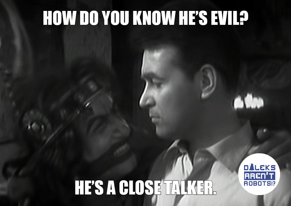 (Image of Aztec right in Ian's face) How do you know he's evil? He's a close talker.