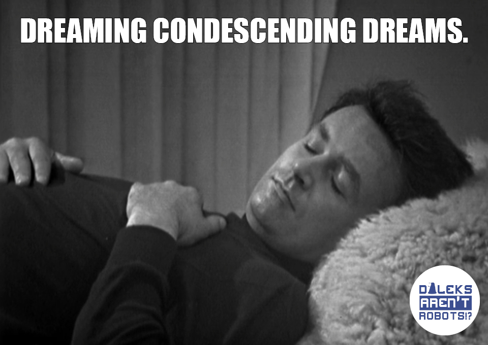 (Image of Ian lying down with his eyes closed) Dreaming condescending dreams.
