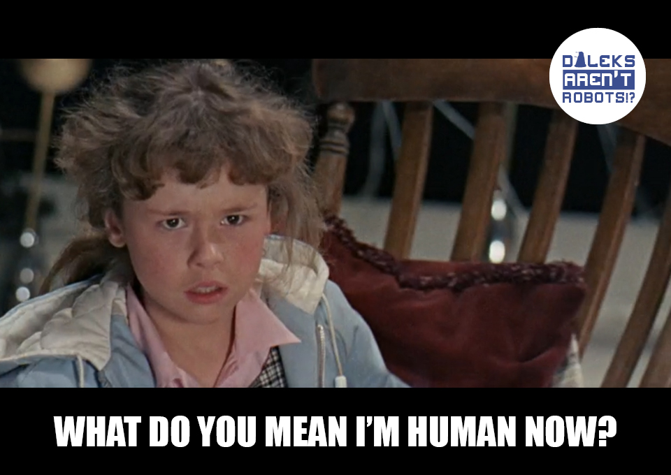 (Image of an annoyed Susan) What do you mean I'm human now?