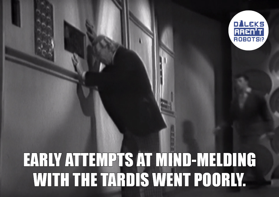 (Image of the Doctor with his head against the Tardis wall) Early attempts at mind-melding with the Tardis went poorly.