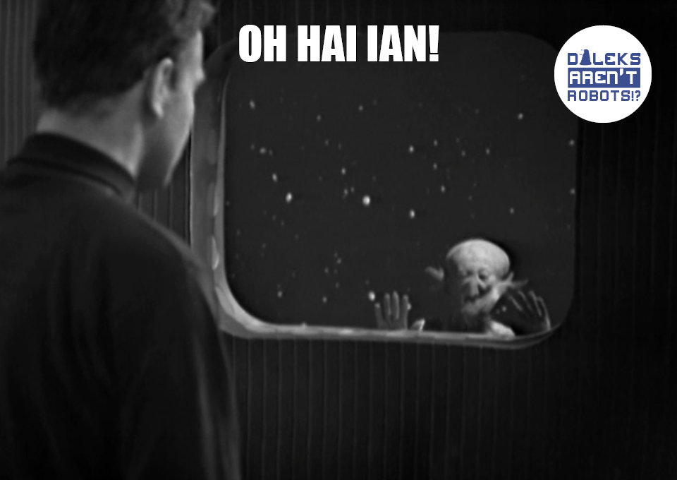 (Image of Sensorite peering through window at Ian) Oh hai Ian!