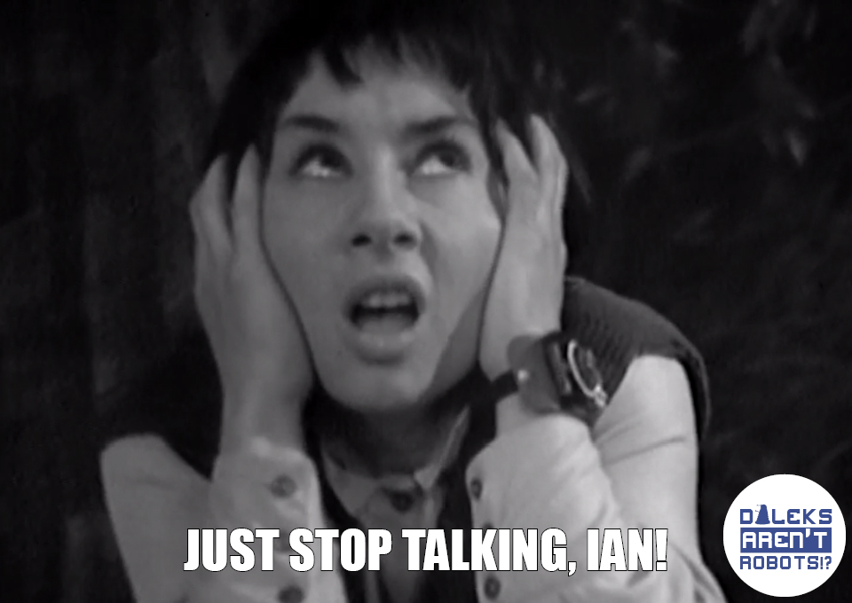 (Image of Susan with her hands over her ears) Just stop talking, Ian!