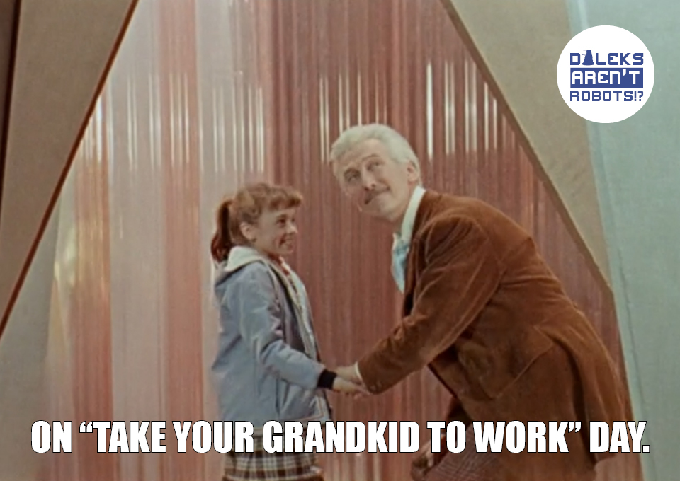 (Image of Susan and the Doctor holding hands and smiling) On "Take your grandkid to work" day.