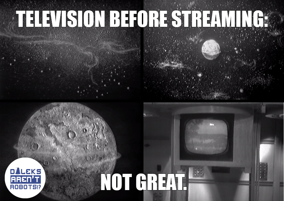 (3 images of space and one of a television screen with nature on it) Television before streaming: Not great.