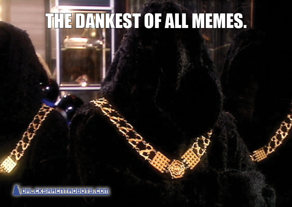 (Image of the Adherents of the Repeated Meme) The dankest of all memes.