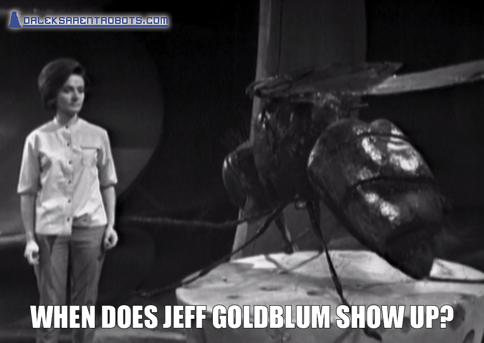 (Image of Barbara speaking with giant fly) When does Jeff Goldblum show up?